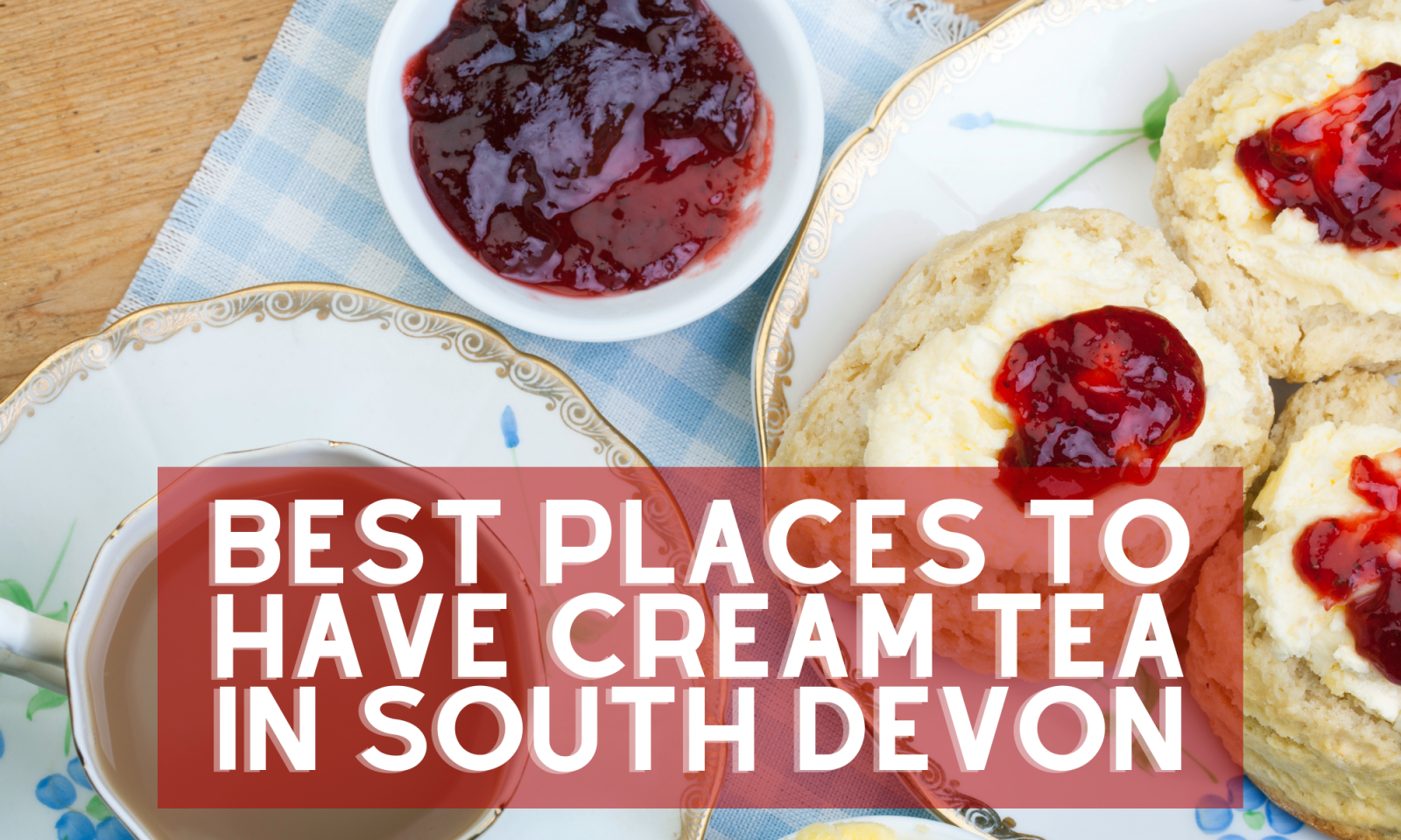 Cream Tea in South Devon